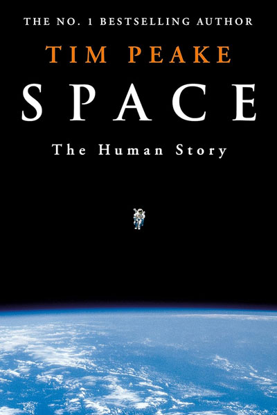 Space, The Human Story cover - a book by British astronaut, Tim Peake.