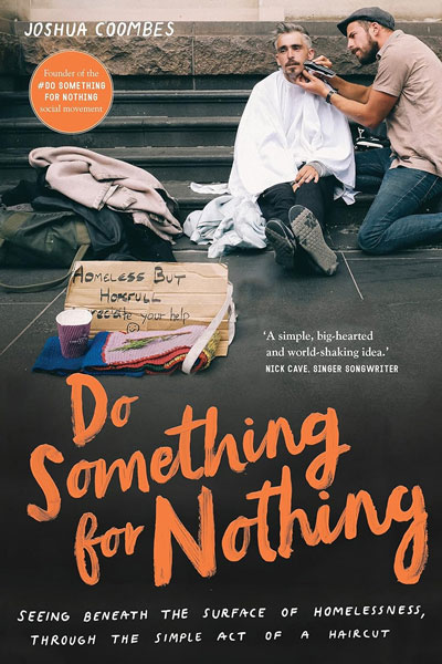 Do Something for Nothing cover - a book by hairdresser to the homeless  #DoSomethingForNothing founder, Joshua Coombes.