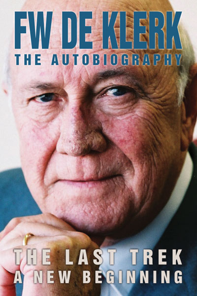 The Last Trek, A New Beginning cover - a book by South African President and Nobel Peace Prize winner, F.W. de Klerk.