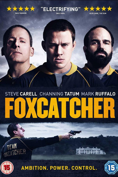 Foxcatcher movie cover - starring Channing Tatum.