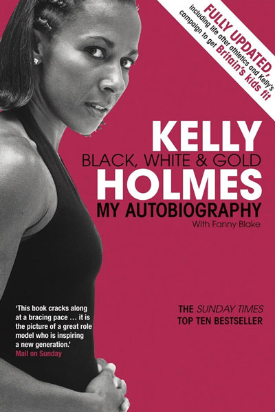 Black, White and Gold cover - a book by double Olympic gold medallist, Kelly Holmes.