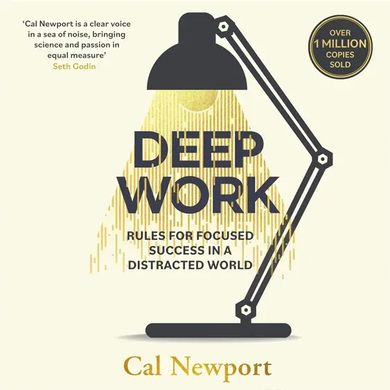 Deep Work cover - rules for focused success in a distracted world, how to become a high performer and reach potential.